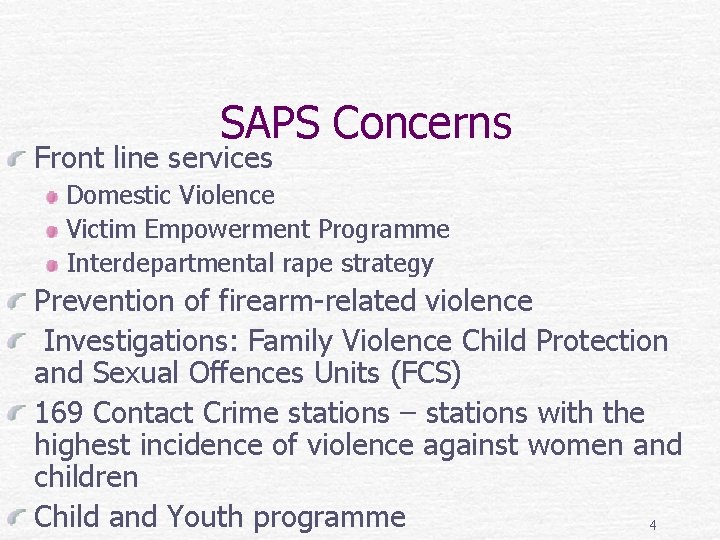 SAPS Concerns Front line services Domestic Violence Victim Empowerment Programme Interdepartmental rape strategy Prevention