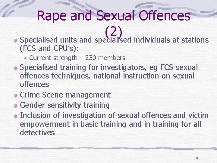 Rape and Sexual Offences (2) Specialised units and specialised individuals at stations (FCS and