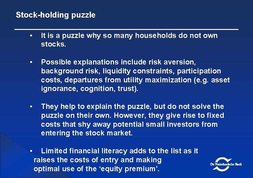 Stock-holding puzzle • It is a puzzle why so many households do not own