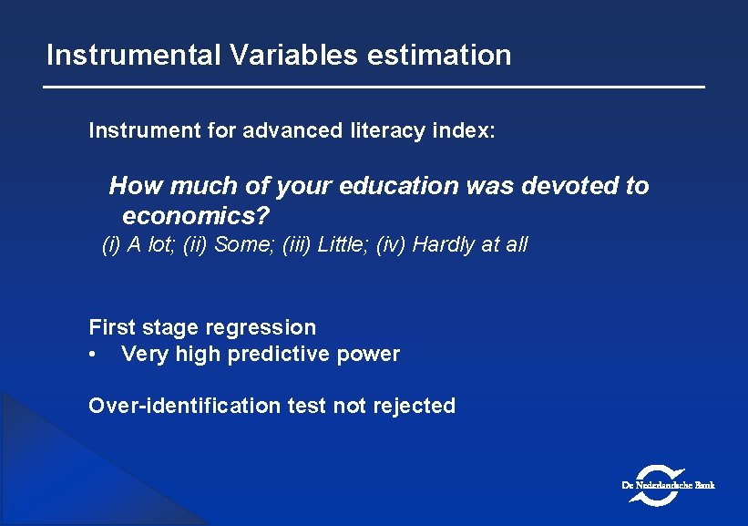 Instrumental Variables estimation Instrument for advanced literacy index: How much of your education was