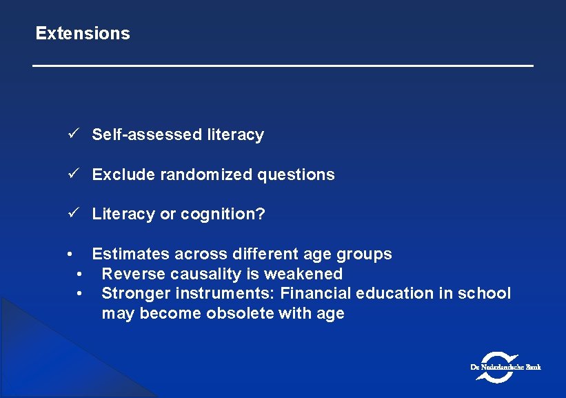 Extensions ü Self-assessed literacy ü Exclude randomized questions ü Literacy or cognition? • Estimates