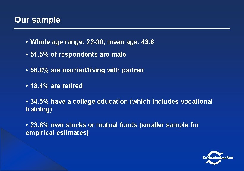 Our sample • Whole age range: 22 -90; mean age: 49. 6 • 51.