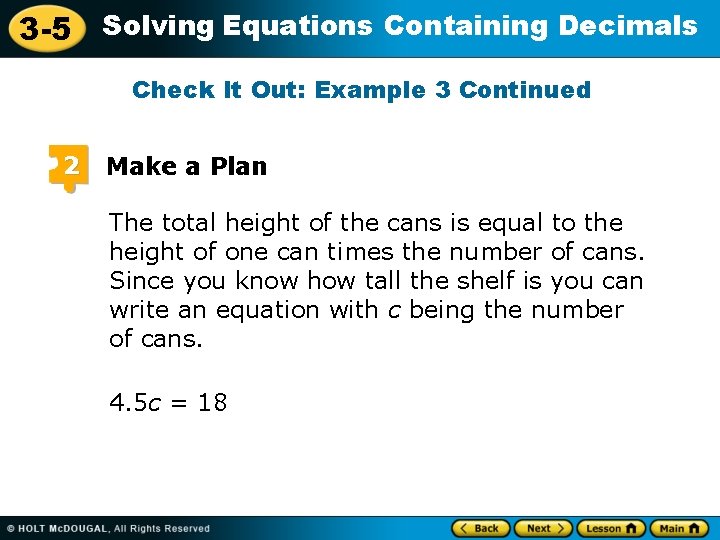 3 -5 Solving Equations Containing Decimals Check It Out: Example 3 Continued 2 Make