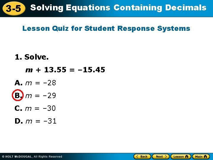 3 -5 Solving Equations Containing Decimals Lesson Quiz for Student Response Systems 1. Solve.