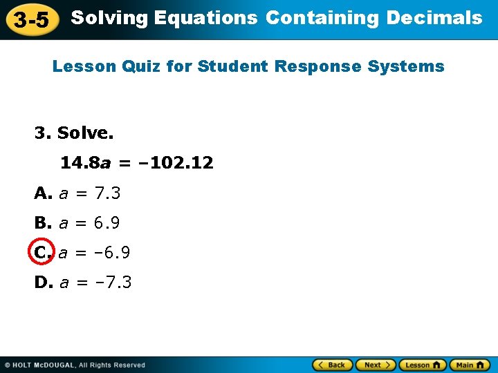 3 -5 Solving Equations Containing Decimals Lesson Quiz for Student Response Systems 3. Solve.