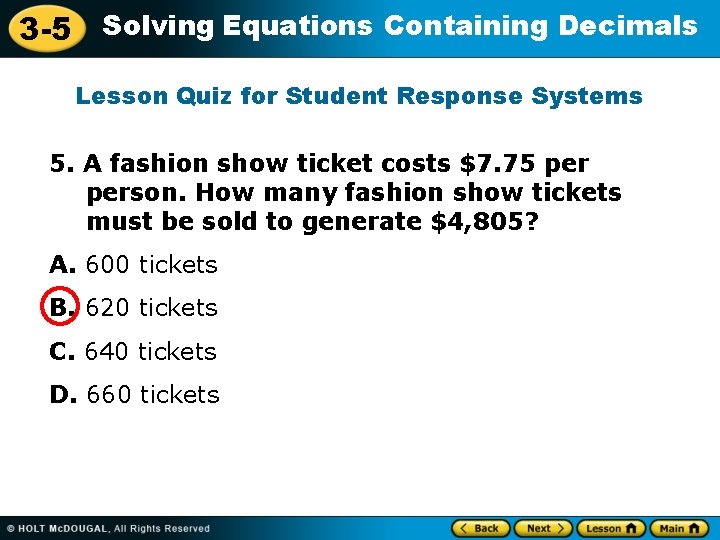 3 -5 Solving Equations Containing Decimals Lesson Quiz for Student Response Systems 5. A