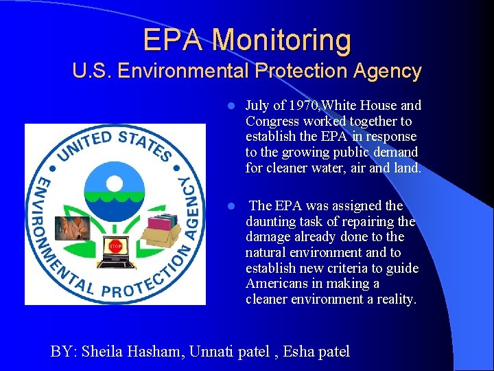 EPA Monitoring U. S. Environmental Protection Agency l July of 1970, White House and
