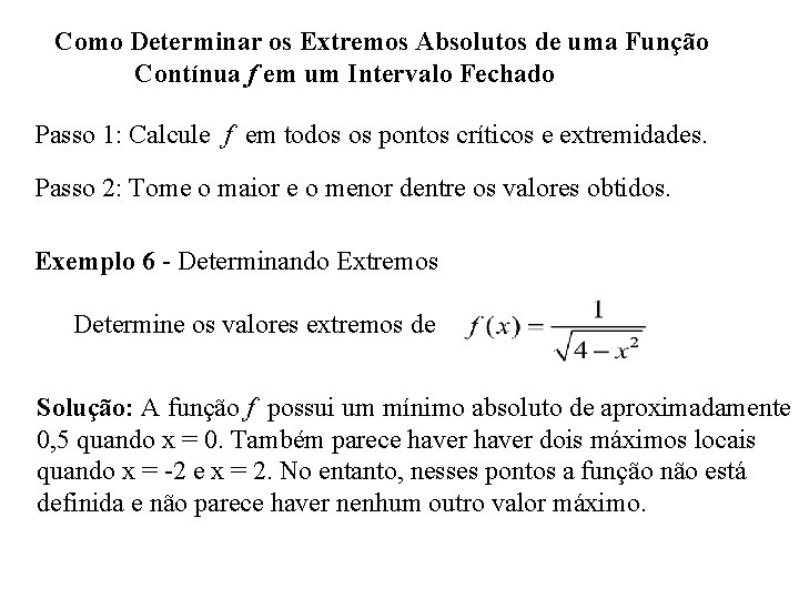 Como Determinar os Extremos Absolutos de uma Função Contínua f em um Intervalo Fechado