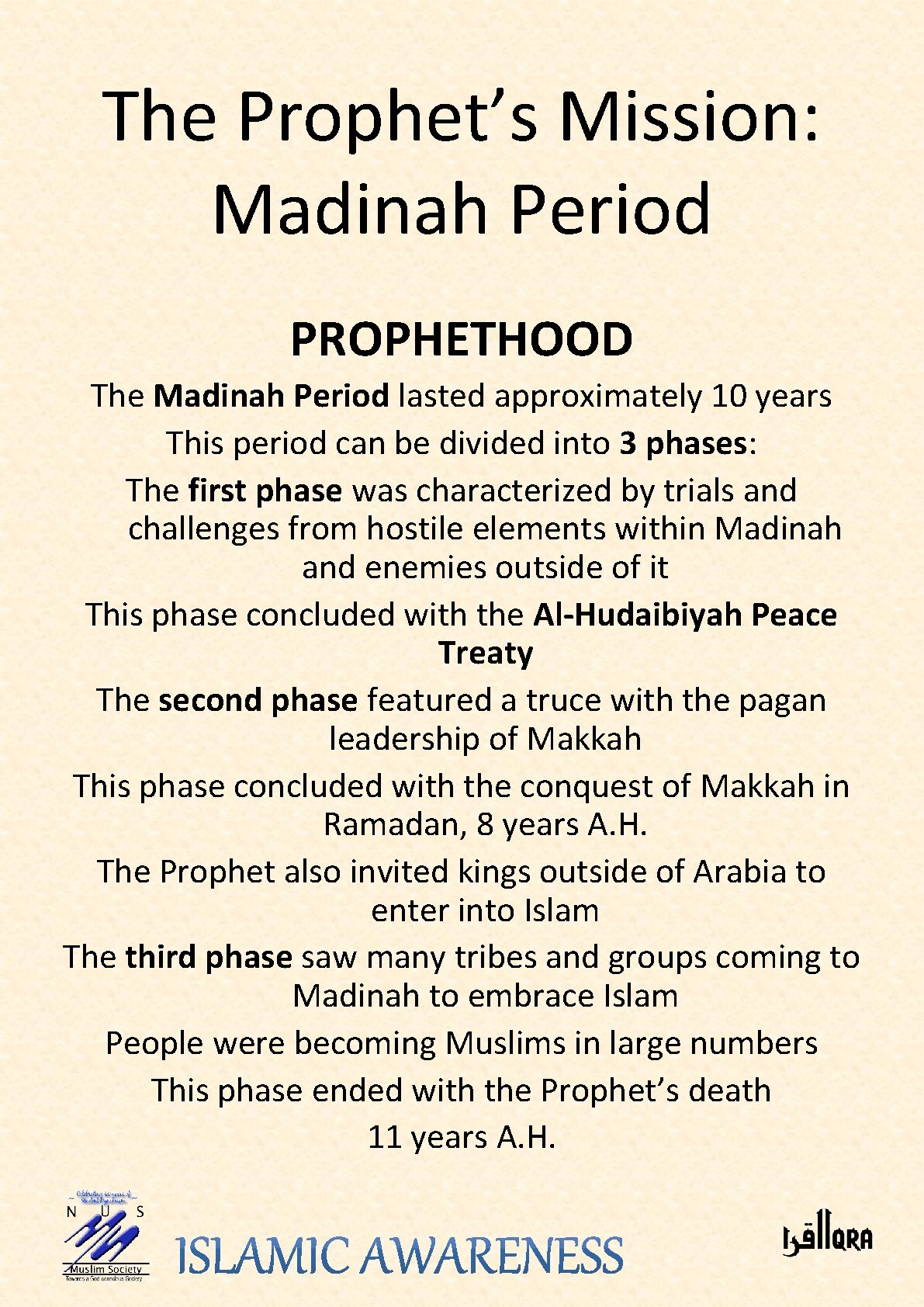 The Prophet’s Mission: Madinah Period PROPHETHOOD The Madinah Period lasted approximately 10 years This