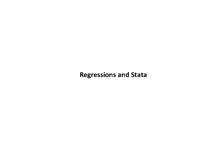 Regressions and Stata 