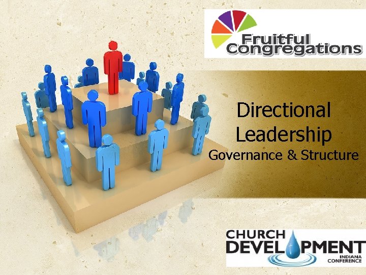 Directional Leadership Governance & Structure CCHALWRKSingle. Council. Structure 120312 