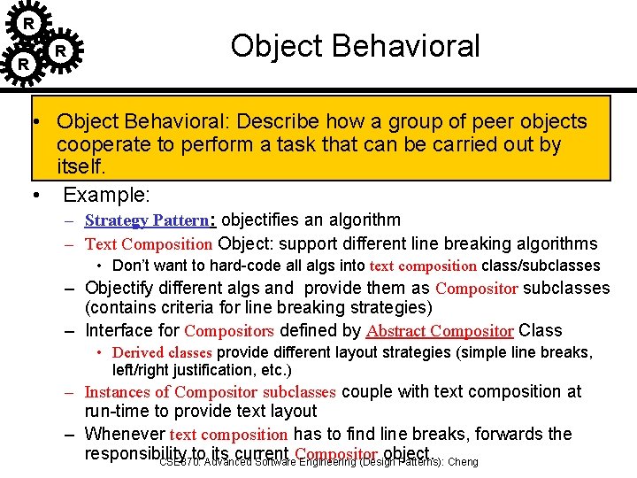 R R R Object Behavioral • Object Behavioral: Describe how a group of peer