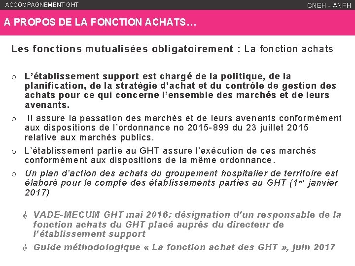 ACCOMPAGNEMENT GHT WWW. ANFH. FR CNEH - ANFH A PROPOS DE LA FONCTION ACHATS… ACCOMPAGNEMENT GHT WWW. ANFH. FR CNEH - ANFH A PROPOS DE LA FONCTION ACHATS…