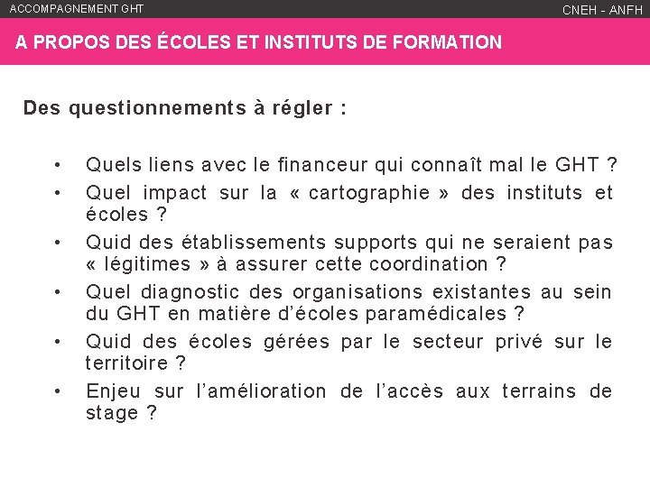 ACCOMPAGNEMENT GHT WWW. ANFH. FR CNEH - ANFH A PROPOS DES ÉCOLES ET INSTITUTS ACCOMPAGNEMENT GHT WWW. ANFH. FR CNEH - ANFH A PROPOS DES ÉCOLES ET INSTITUTS