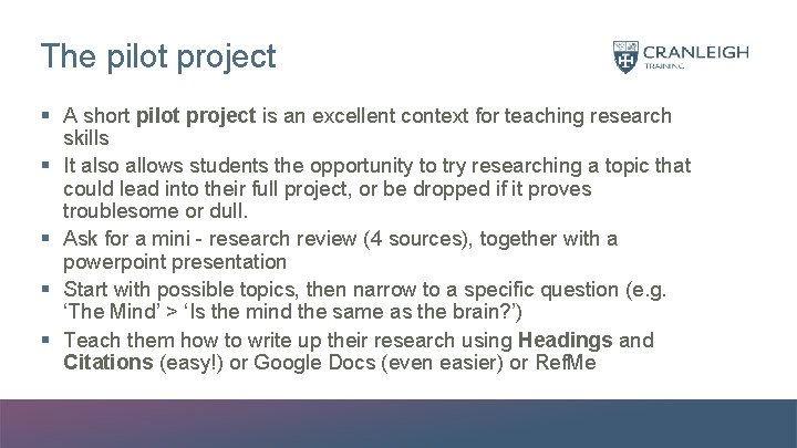 The pilot project § A short pilot project is an excellent context for teaching