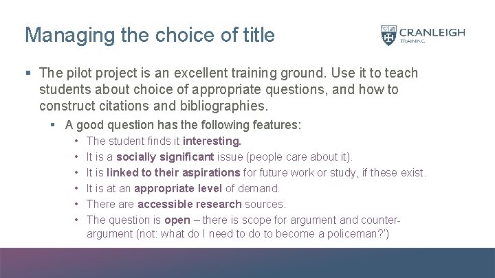 Managing the choice of title § The pilot project is an excellent training ground.