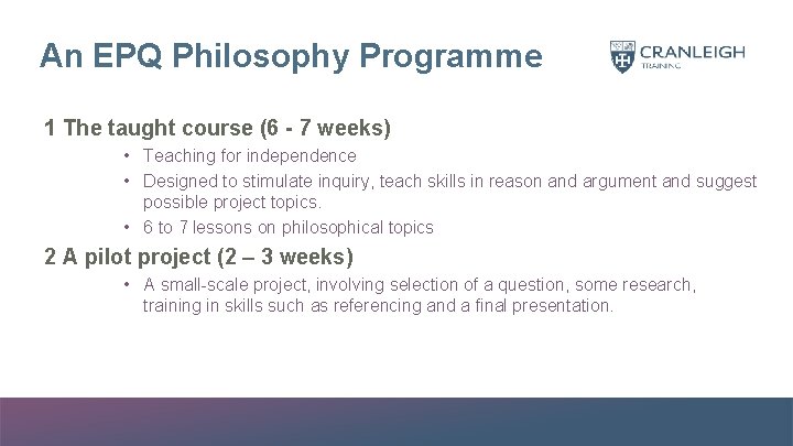 An EPQ Philosophy Programme 1 The taught course (6 - 7 weeks) • Teaching