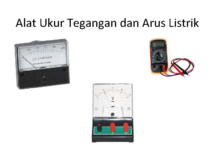 Alat Ukur Tegangan dan Arus Listrik 