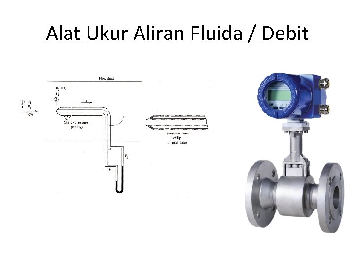 Alat Ukur Aliran Fluida / Debit 