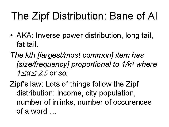 The Zipf Distribution: Bane of AI • AKA: Inverse power distribution, long tail, fat