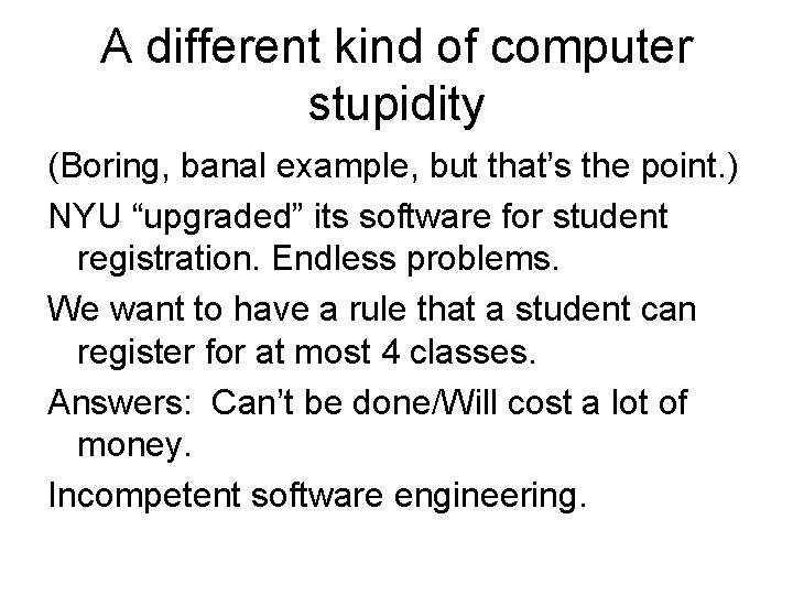 A different kind of computer stupidity (Boring, banal example, but that’s the point. )