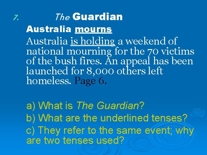 7. The Guardian Australia mourns Australia is holding a weekend of national mourning for