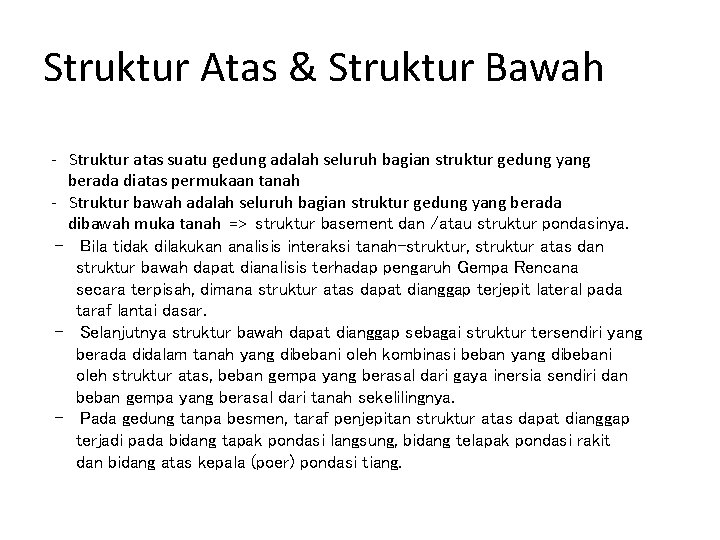 Struktur Atas & Struktur Bawah - Struktur atas suatu gedung adalah seluruh bagian struktur