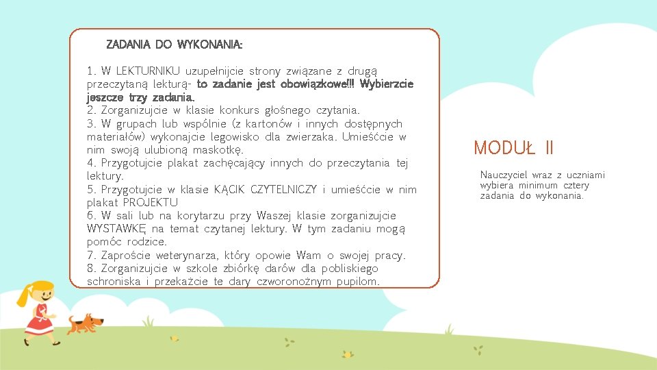 ZADANIA DO WYKONANIA: 1. W LEKTURNIKU uzupełnijcie strony związane z drugą przeczytaną lekturą- to