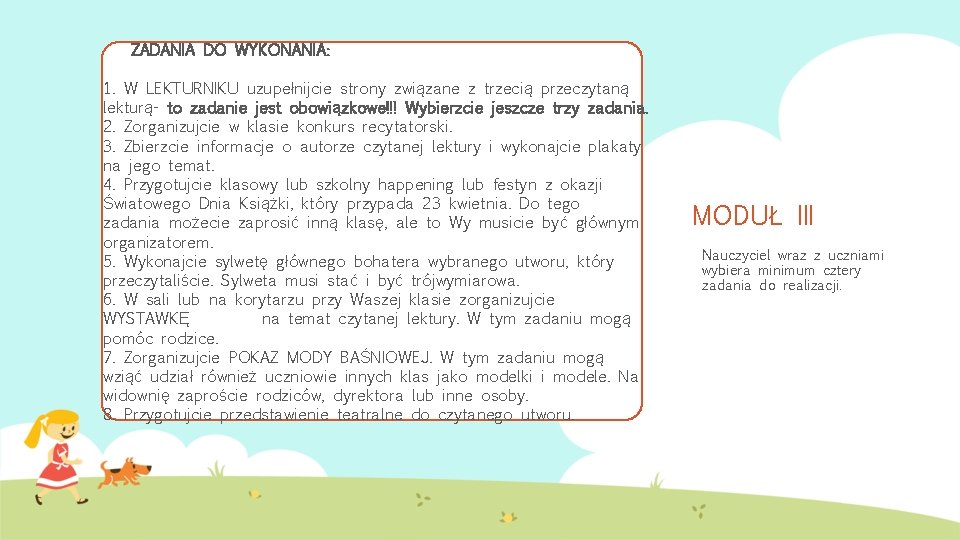 ZADANIA DO WYKONANIA: 1. W LEKTURNIKU uzupełnijcie strony związane z trzecią przeczytaną lekturą- to