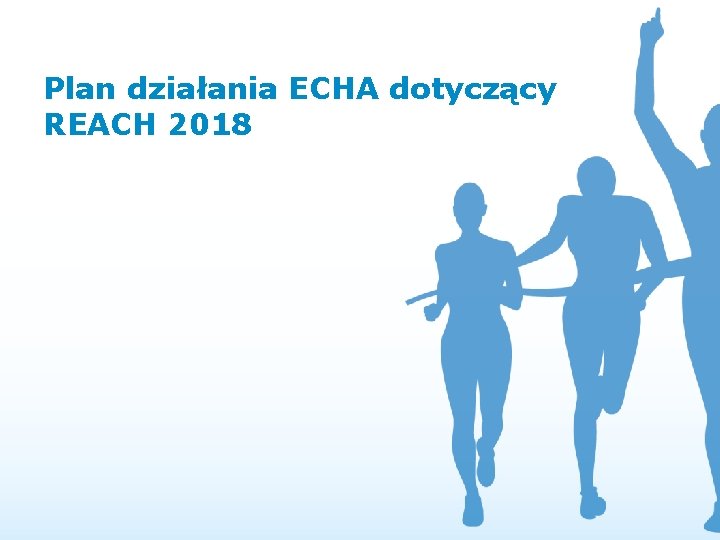 Plan działania ECHA dotyczący REACH 2018 