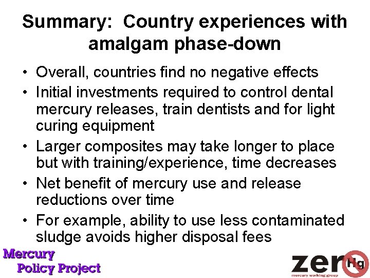 Summary: Country experiences with amalgam phase-down • Overall, countries find no negative effects •