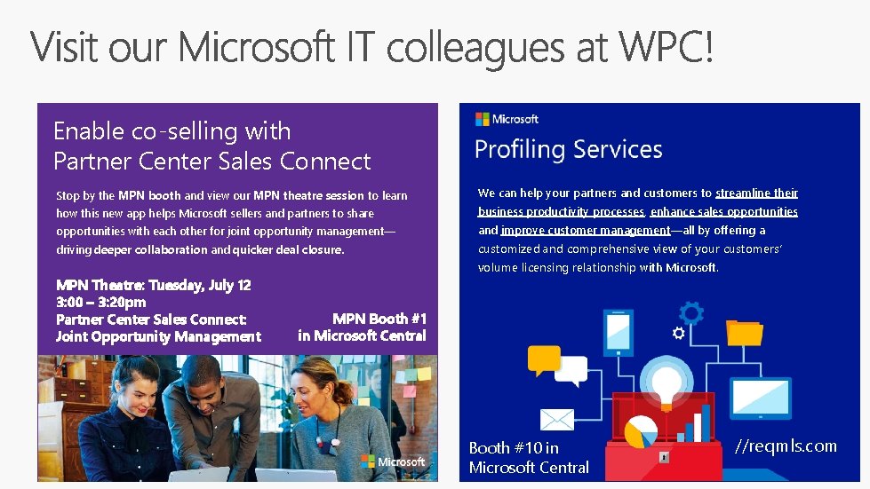 Enable co-selling with Partner Center Sales Connect Stop by the MPN booth and view Enable co-selling with Partner Center Sales Connect Stop by the MPN booth and view