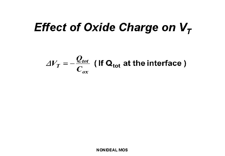 Effect of Oxide Charge on VT NONIDEAL MOS 