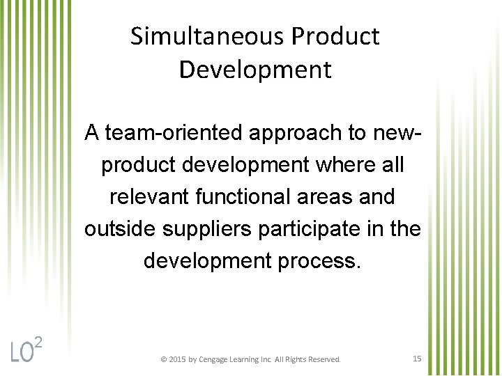 Simultaneous Product Development A team-oriented approach to newproduct development where all relevant functional areas