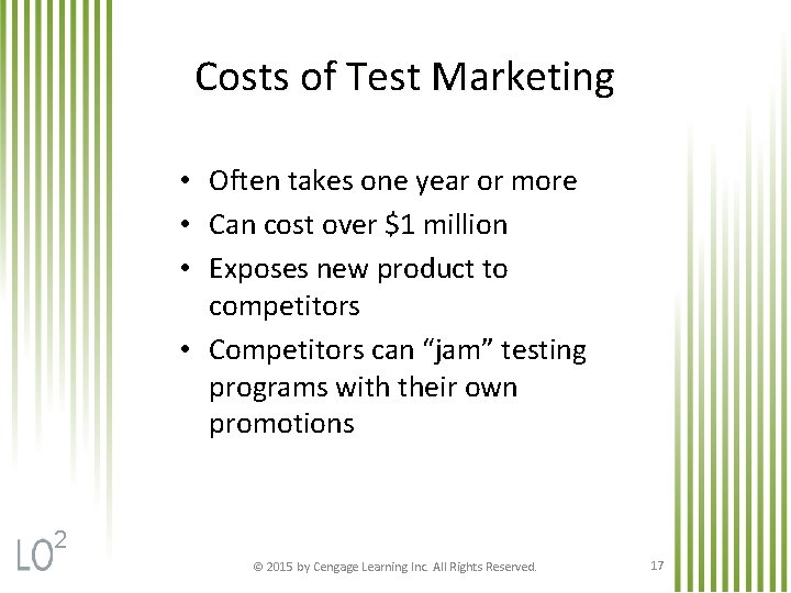 Costs of Test Marketing • Often takes one year or more • Can cost