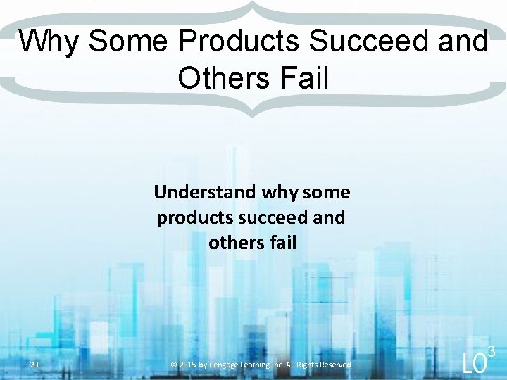 Why Some Products Succeed and Others Fail Understand why some products succeed and others