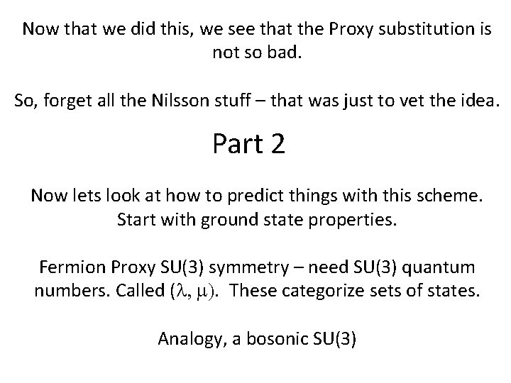 Now that we did this, we see that the Proxy substitution is not so