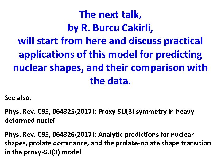 The next talk, by R. Burcu Cakirli, will start from here and discuss practical