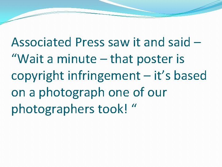Associated Press saw it and said – “Wait a minute – that poster is Associated Press saw it and said – “Wait a minute – that poster is
