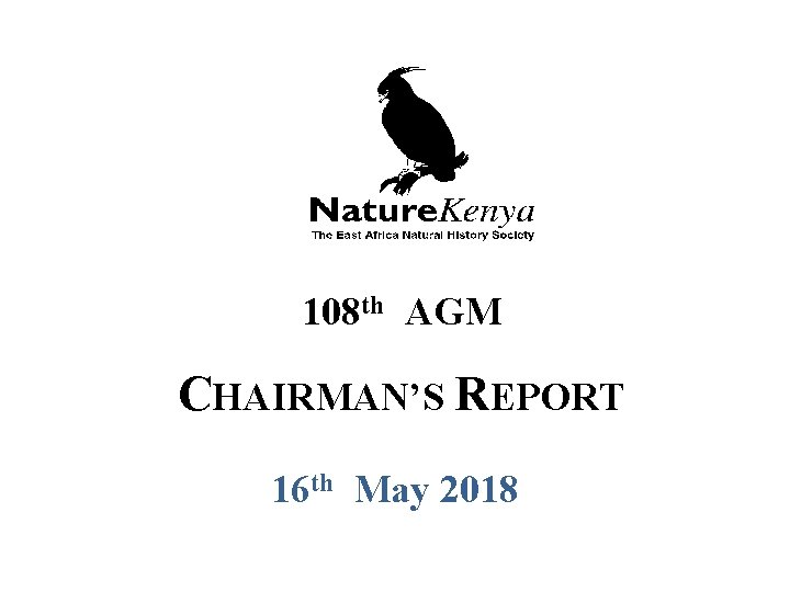 2 108 th AGM CHAIRMAN’S REPORT 16 th May 2018 