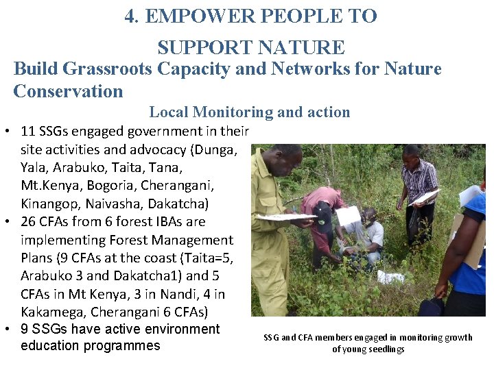 4. EMPOWER PEOPLE TO SUPPORT NATURE Build Grassroots Capacity and Networks for Nature Conservation