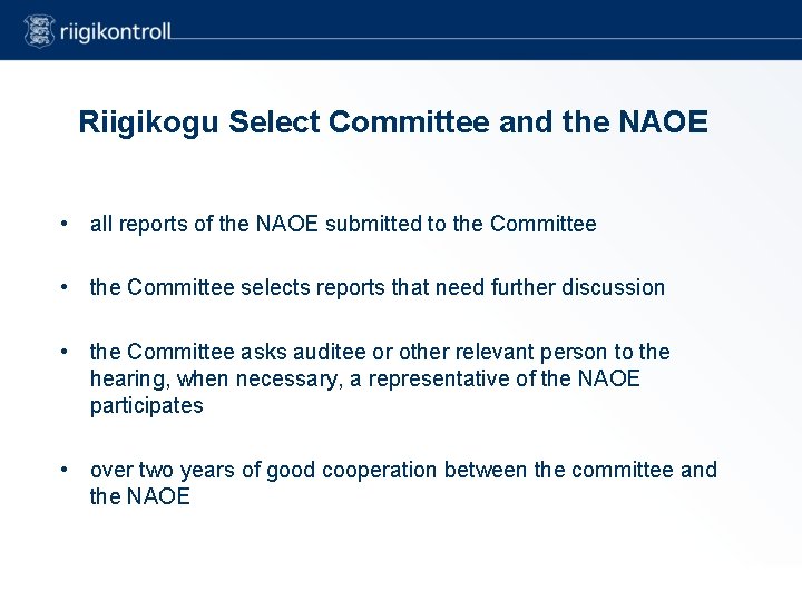 Riigikogu Select Committee and the NAOE • all reports of the NAOE submitted to