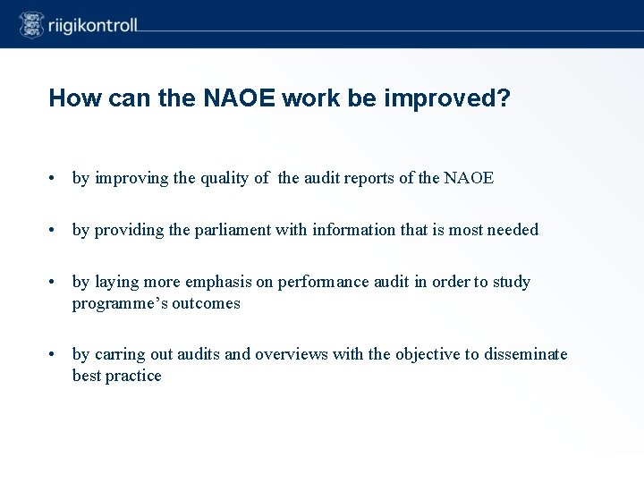 How can the NAOE work be improved? • by improving the quality of the