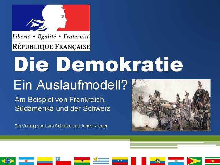 Die Demokratie Ein Auslaufmodell? Am Beispiel von Frankreich, Südamerika und der Schweiz Ein Vortrag