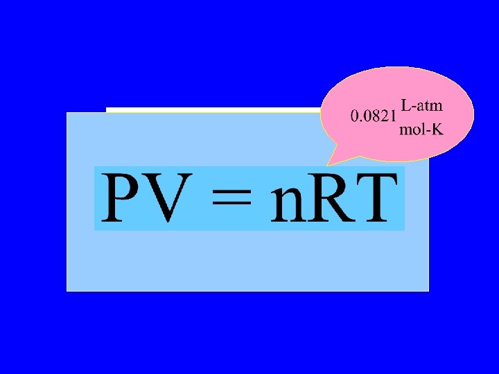 Ideal Gas Constant n. T Va P 