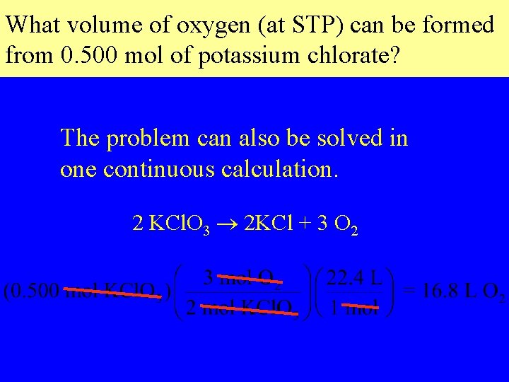 What volume of oxygen (at STP) can be formed from 0. 500 mol of