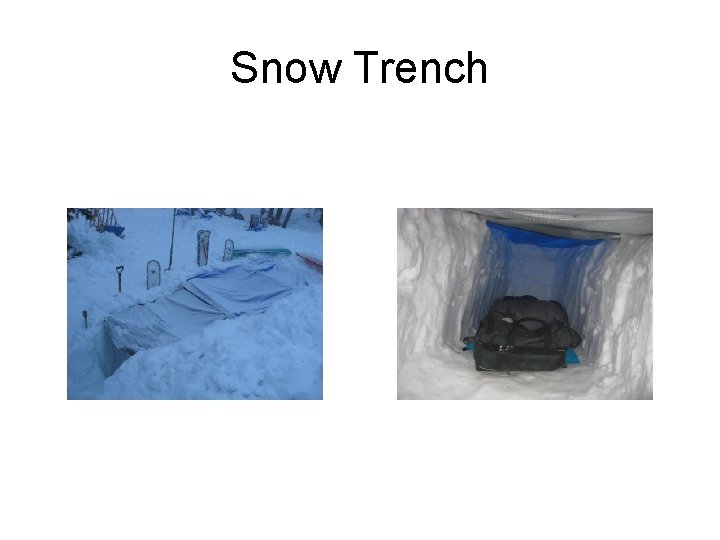 Snow Trench 
