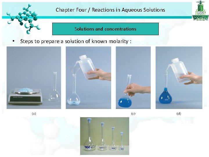 Chapter Four / Reactions in Aqueous Solutions and concentrations • Steps to prepare a