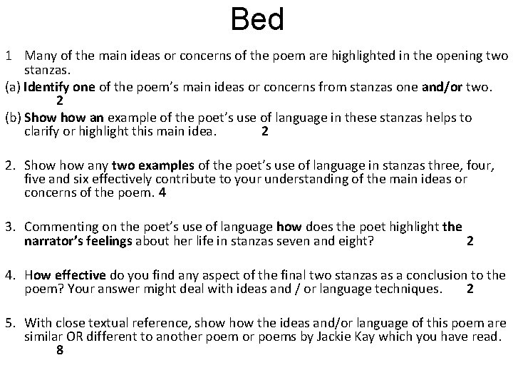 Bed 1 Many of the main ideas or concerns of the poem are highlighted