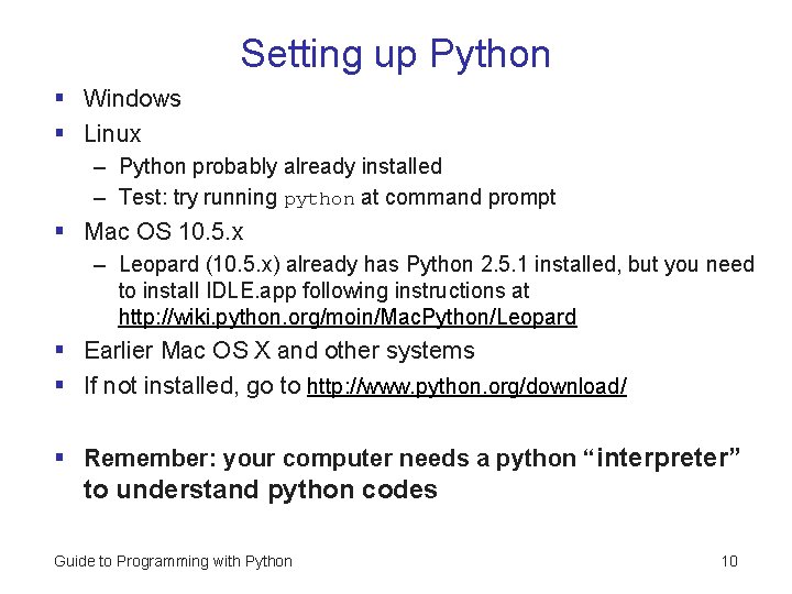 Setting up Python § Windows § Linux – Python probably already installed – Test: Setting up Python § Windows § Linux – Python probably already installed – Test: